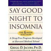 Say Good Night to Insomnia: The Six-Week, Drug-Free Program Developed At Harvard Medical School [Paperback - Used]