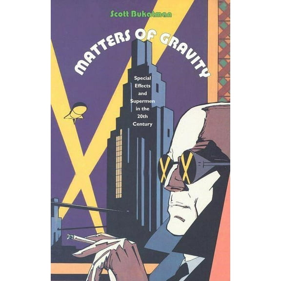 Matters of Gravity : Special Effects and Supermen in the 20th Century (Paperback)