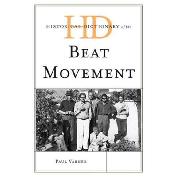 Pre-Owned Historical Dictionaries of Literature and the Arts: Historical Dictionary of the Beat Movement (Hardcover)