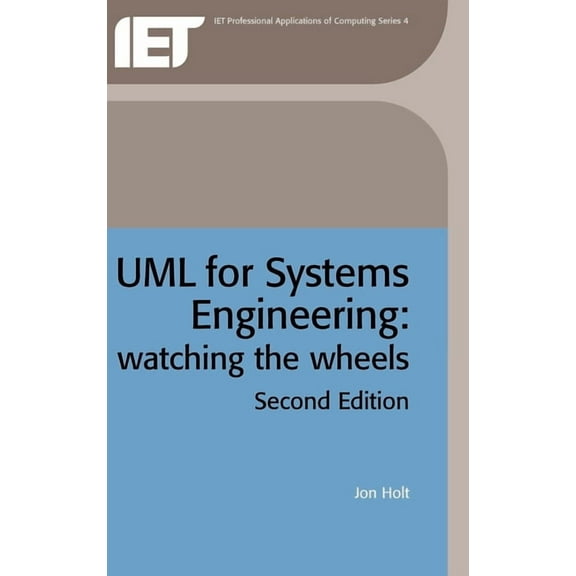 Computing and Networks: UML for Systems Engineering: Watching the Wheels (Hardcover)