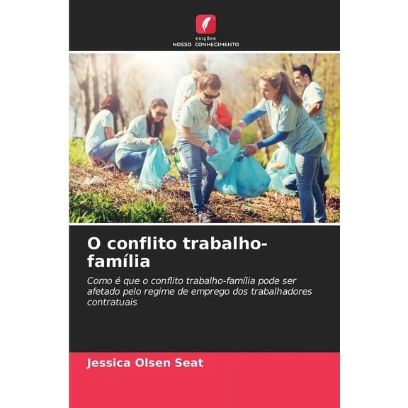 O conflito trabalho-famÃÂlia, (Paperback)