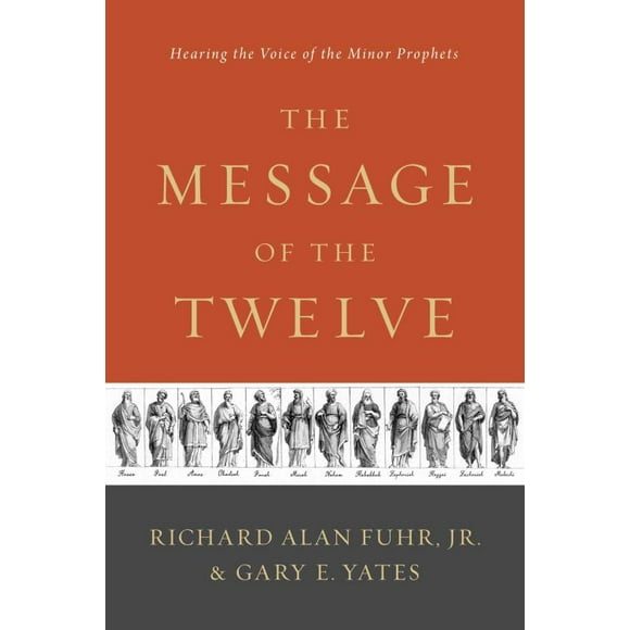 Message of the Twelve, Richard Alan Fuhr, Gary E. Yates Paperback