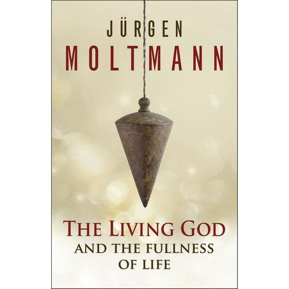 The Living God and the Fullness of Life (Paperback)