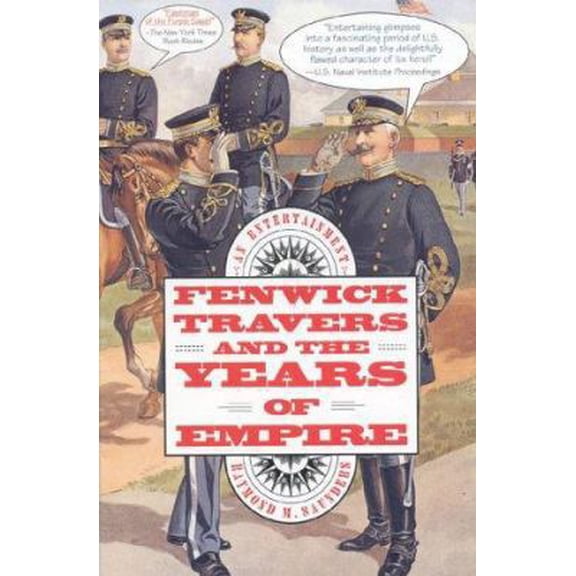 Pre-Owned Fenwick Travers and the Years of Empire: An Entertainment (Paperback) by Raymond M Saunders