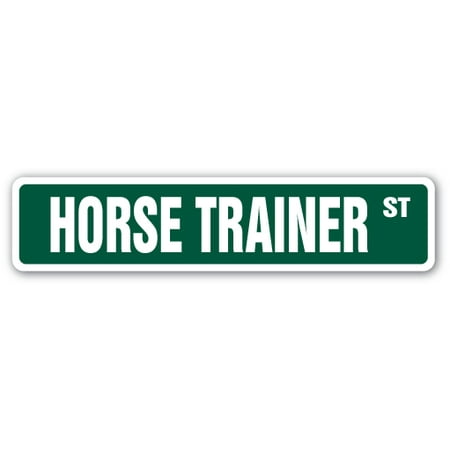 - HORSE TRAINER Street Sign racing riding show rodeo race | Indoor/Outdoor | 24