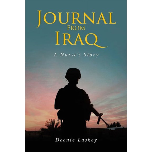 Journal From Iraq: A Nurse's Story (Paperback)