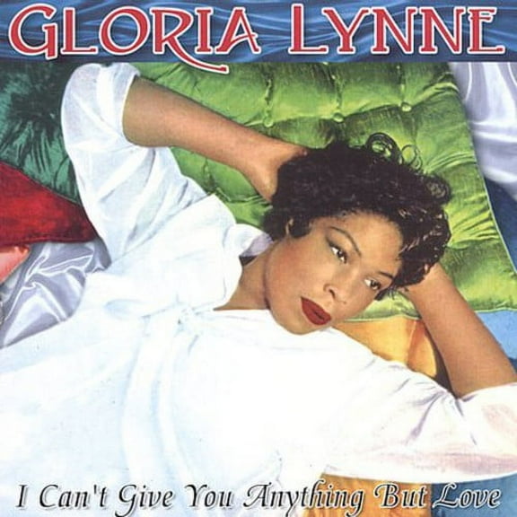 Gloria Lynne - I Can't Give You Anything But Love - Music & Performance - CD