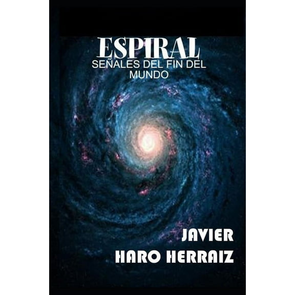 Espiral : Señales del Fin del Mundo (Paperback)