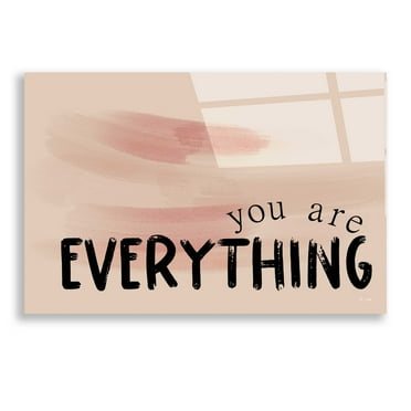 Epic Art 'You Are Everything' by Jaxn Blvd, Acrylic Glass Wall Art, 24"x16"