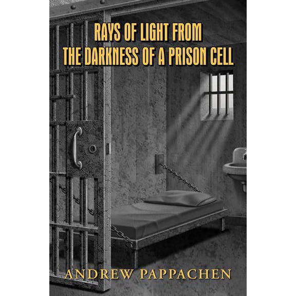 Rays of Light from the Darkness of a Prison Cell (Paperback)