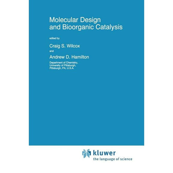 NATO Science Series C: Molecular Design and Bioorganic Catalysis, Book 478, (Paperback)