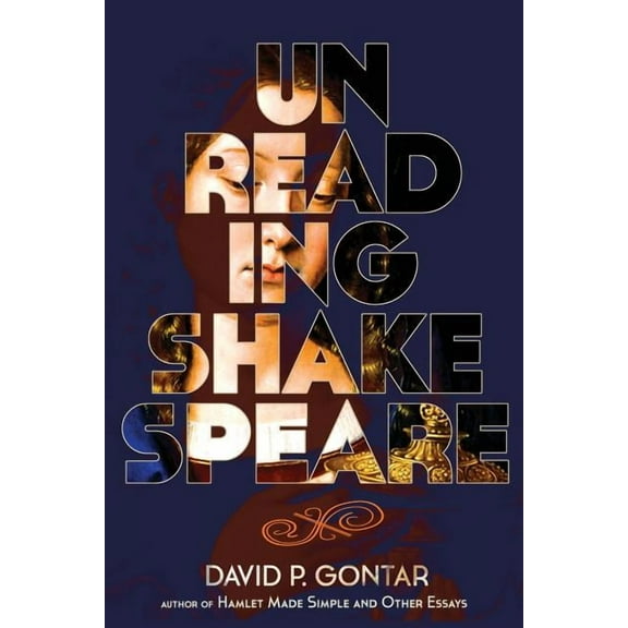 Unreading Shakespeare (Paperback)