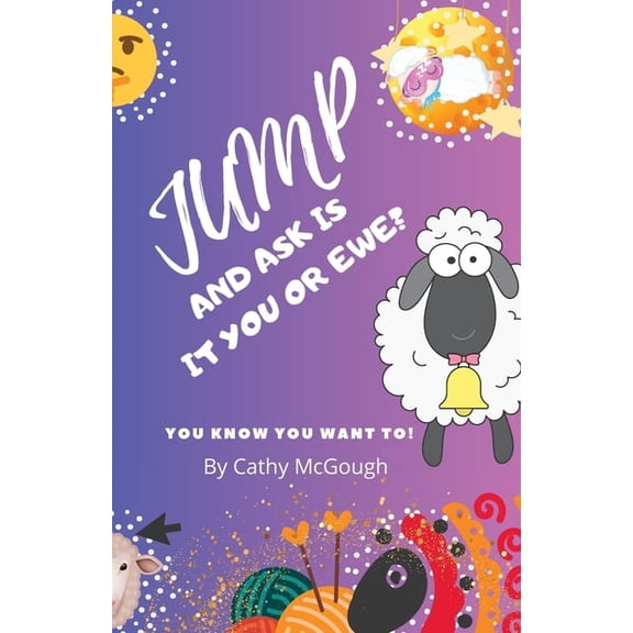 Jump Jump and Ask Is It You or Ewe? Book 13, Book 13, (Paperback)