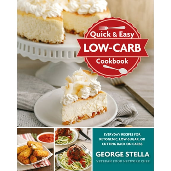 Pre-Owned Quick & Easy Low-Carb Cookbook: Everyday Recipes for Ketogenic, Low-Sugar, or Cutting Back on Carbs (Paperback) 1938879236 9781938879234