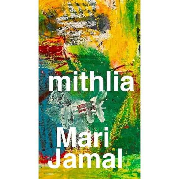 Mithlia: A Collection of Poems, (Paperback)