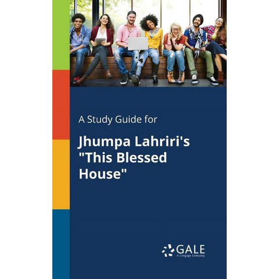 A Study Guide for Jhumpa Lahriri's "This Blessed House", (Paperback)