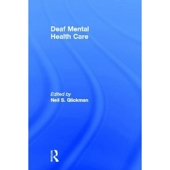 Counseling and Psychotherapy Deaf Mental Health Care, (Hardcover)