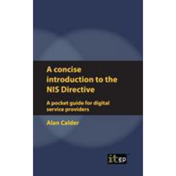 Pre-Owned A concise introduction to the NIS Directive - A pocket guide for digital service providers (Paperback) 178778102X 9781787781023
