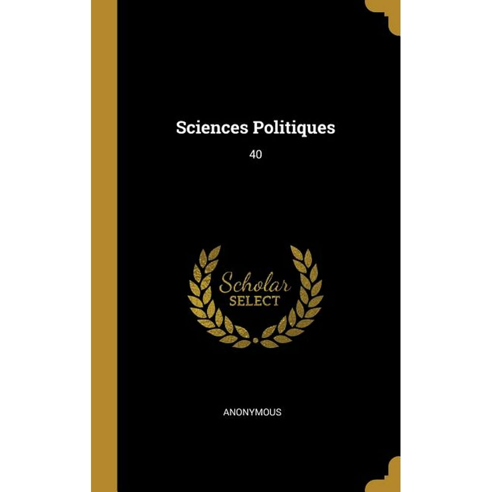 Sciences Politiques : 40 (Hardcover) - Walmart.com - Walmart.com