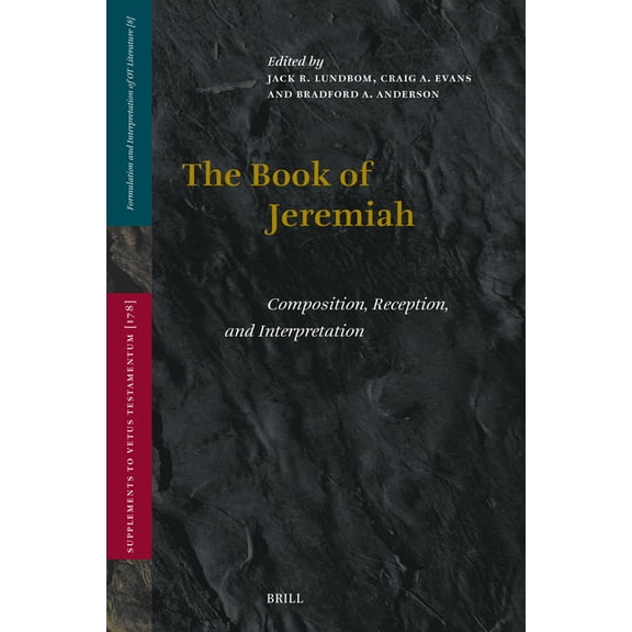 Vetus Testamentum, Supplements The Book of Jeremiah: Composition, Reception, and Interpretation, Book 178, (Paperback)