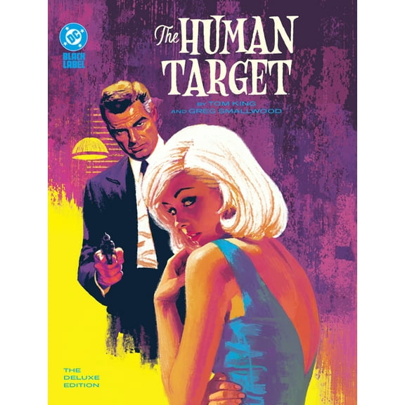 The Human Target by Tom King and Greg Smallwood: The Deluxe Edition, (Hardcover)