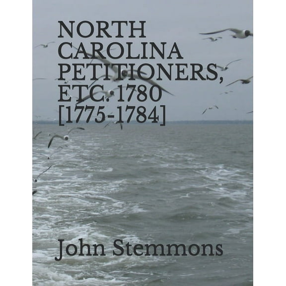 North Carolina Petitioners, Etc. 1780 [1775-1784] (Paperback)