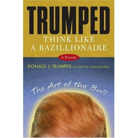 Trumped : Think Like a Bazillionaire, Used [Paperback]