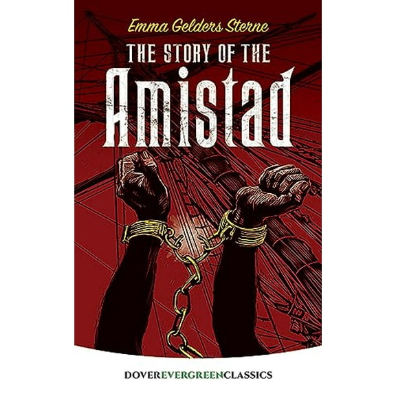 Pre-Owned The Story of the Amistad (Paperback) 0486415376 9780486415376