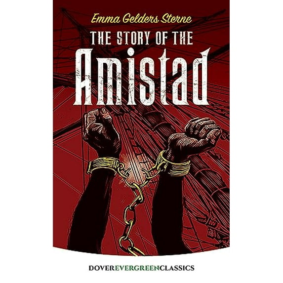 Pre-Owned The Story of the Amistad (Paperback) by Emma Gelders Sterne