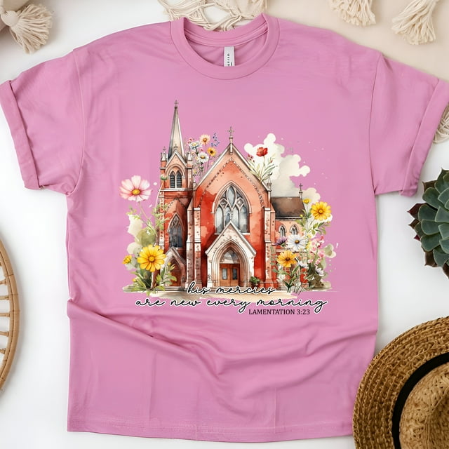 His Mercies Are New Every Morning Christian Church T-Shirt, Azalea, Size 3XL