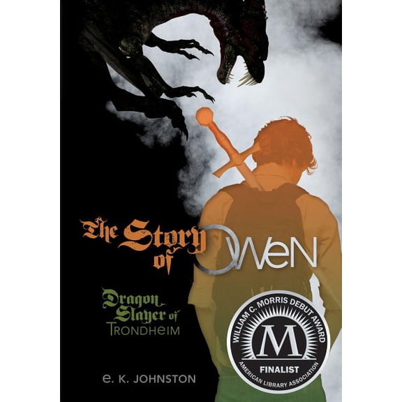 The Story of Owen: Dragon Slayer of Trondheim, (Hardcover)