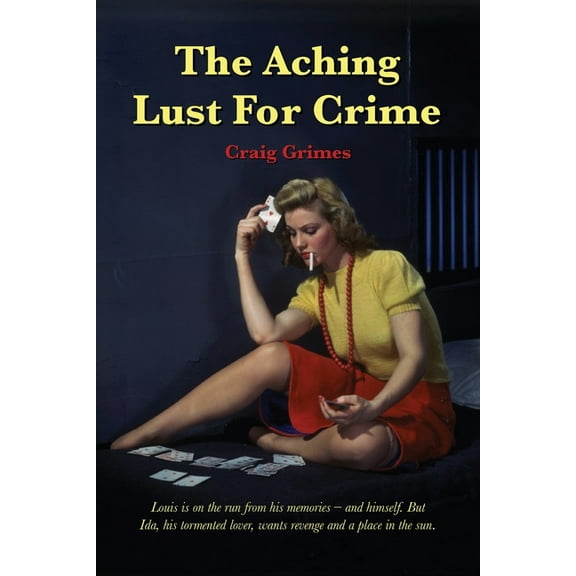 The Aching Lust for Crime (Revised), (Paperback)