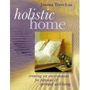 Angle View: Holistic Home: Creating An Environment for Physical & Spiritual Well-Being [Paperback - Used]