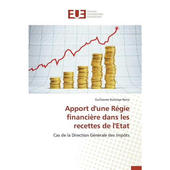 Omn.Univ.Europ.: Apport d'Une Régie Financière Dans Les Recettes de l'Etat (Paperback)