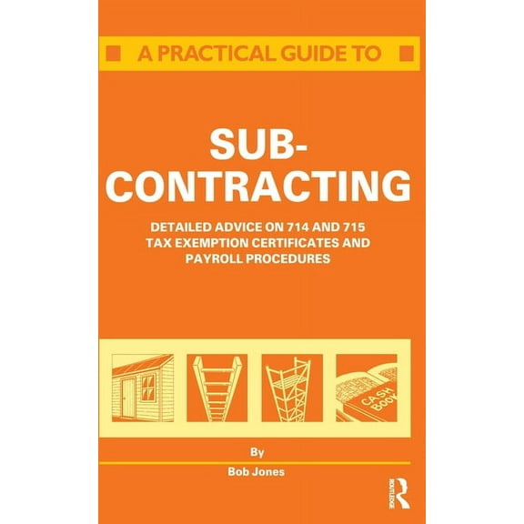 A Practical Guide to Subcontracting, (Paperback)