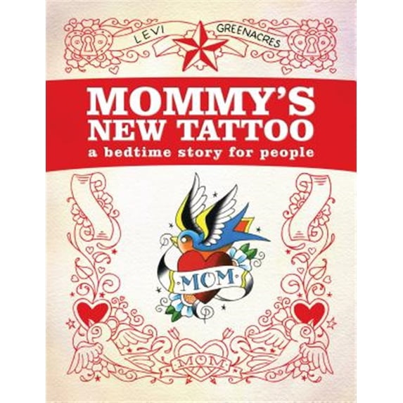 Pre-Owned Mommy's New Tattoo: A Bedtime Story for People Paperback