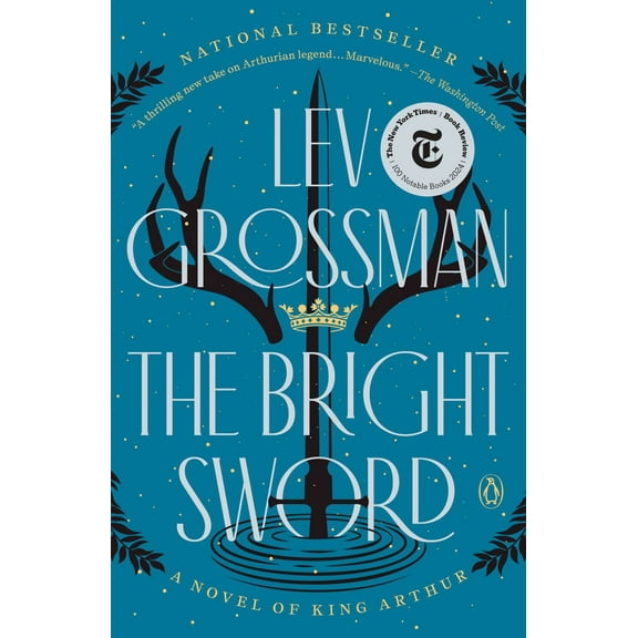 Lev Grossman: The Bright Sword: A Novel of King Arthur (Paperback)