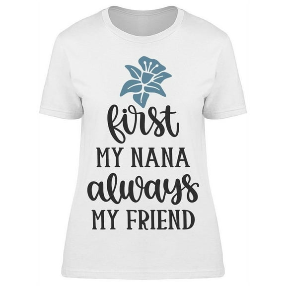 First My Nana Tee Women's -Image by Shutterstock