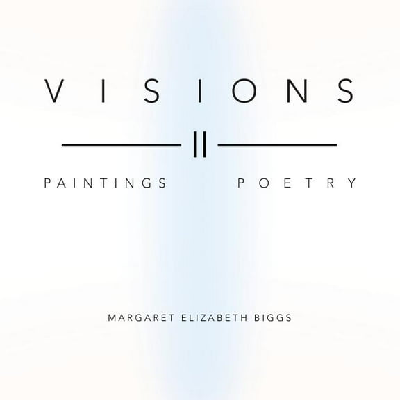Visions II: Paintings Poetry, (Paperback)