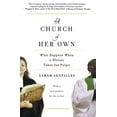 thumbnail image 2 of A Church of Her Own: What Happens When a Woman Takes the Pulpit, (Paperback), 2 of 2