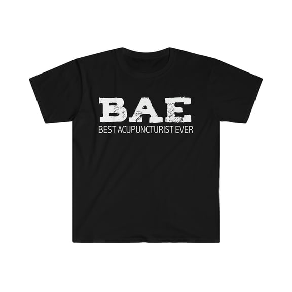 Bae Best Acupuncturist Ever Unisex T-shirt S-3XL Graduation Graduate