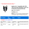 thumbnail image 2 of Ignition Coil - Compatible with 1990 - 1992 Ford Probe Hatchback 2-Door 3.0L V6 Naturally Aspirated OHV GAS 1991, 2 of 2