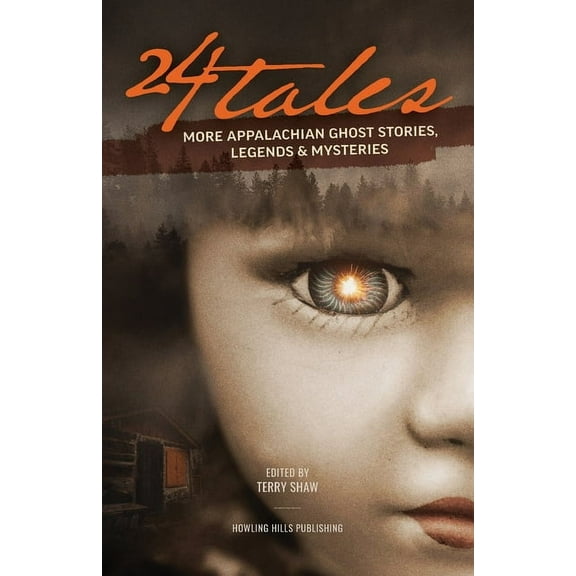 24 Tales: More Appalachian Ghost Stories, Legends & Other Mysteries, (Paperback)