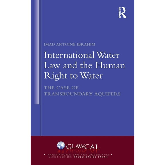 Transnational Law and Governance International Water Law and the Human Right to Water: The Case of Transboundary Aquifers, (Hardcover)