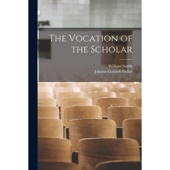 The Vocation of the Scholar, (Paperback)