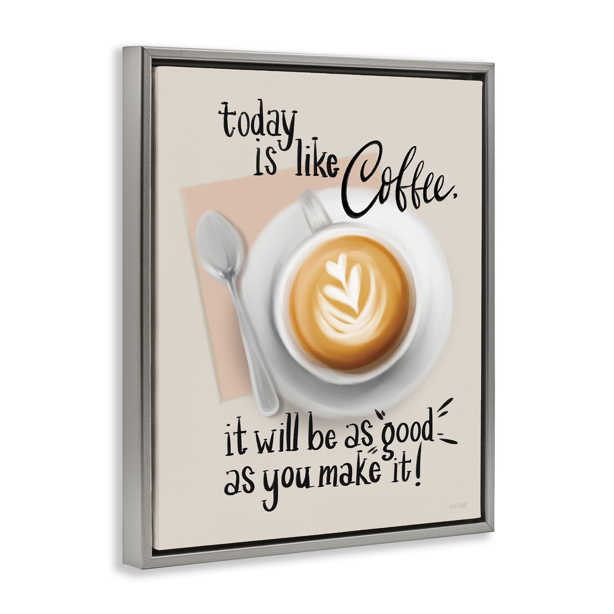 Stupell Industries Today Is Like Coffee Food & Beverage Painting Gray Floater Framed Canvas Art Print Wall Art, 17 x 21