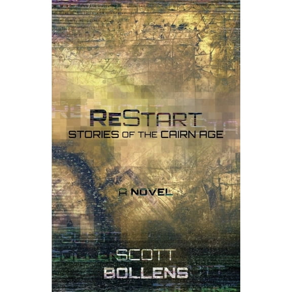 Precipice Trilogy ReStart: Stories of the Cairn Age, Book 2, (Paperback)