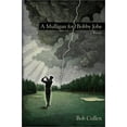 thumbnail image 1 of Pre-Owned A Mulligan for Bobby Jobe: A Novel (Hardcover) 0060185546 9780060185541, 1 of 1