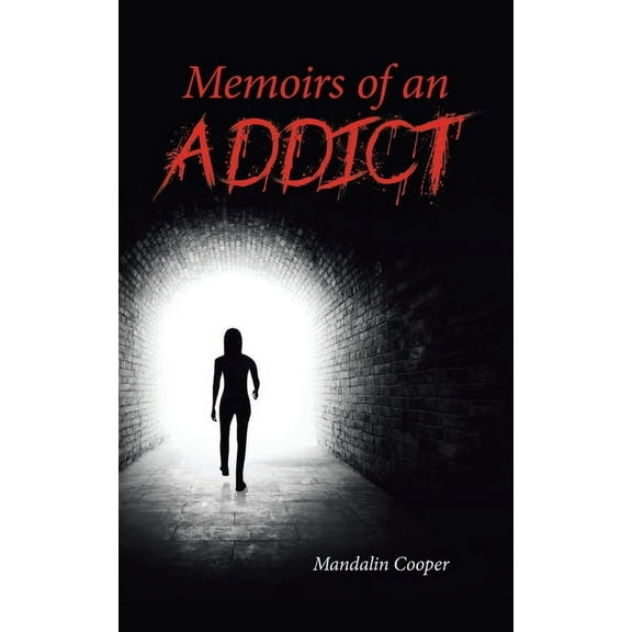 Memoirs of an Addict, (Paperback)