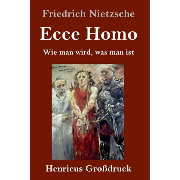 Ecce Homo (Großdruck): Wie man wird, was man ist (Hardcover)